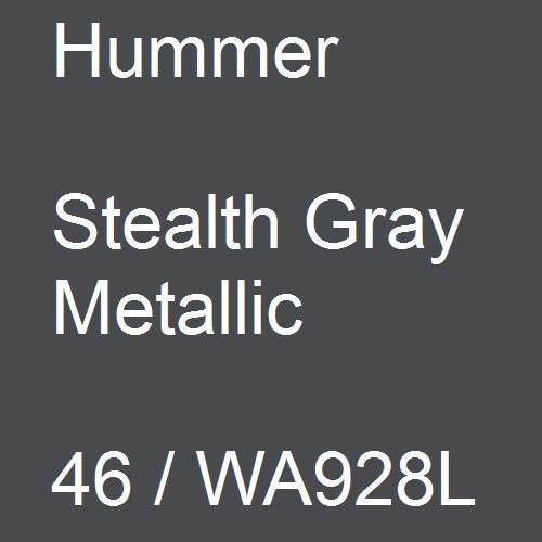 Hummer, Stealth Gray Metallic, 46 / WA928L.